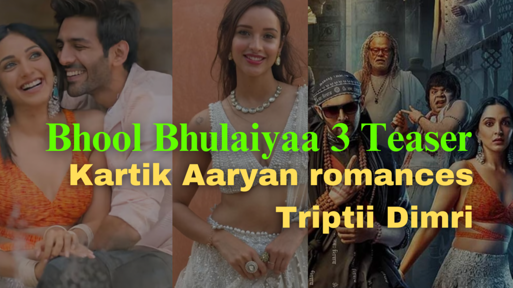 Bhool Bhulaiyaa 3 Teaser - Kartik Aaryan romances Triptii Dimri