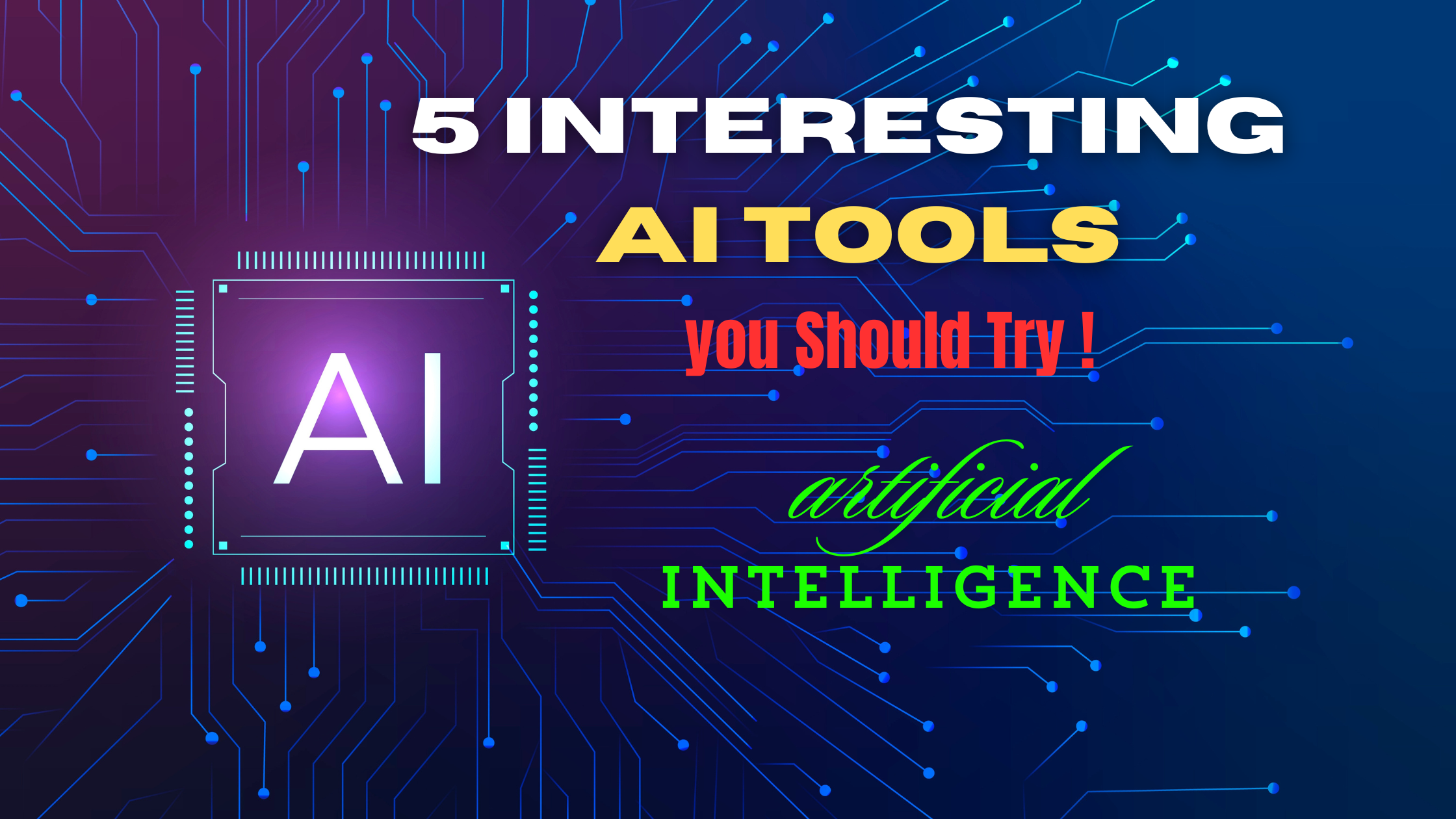 5 interesting AI Tools you Should Try !