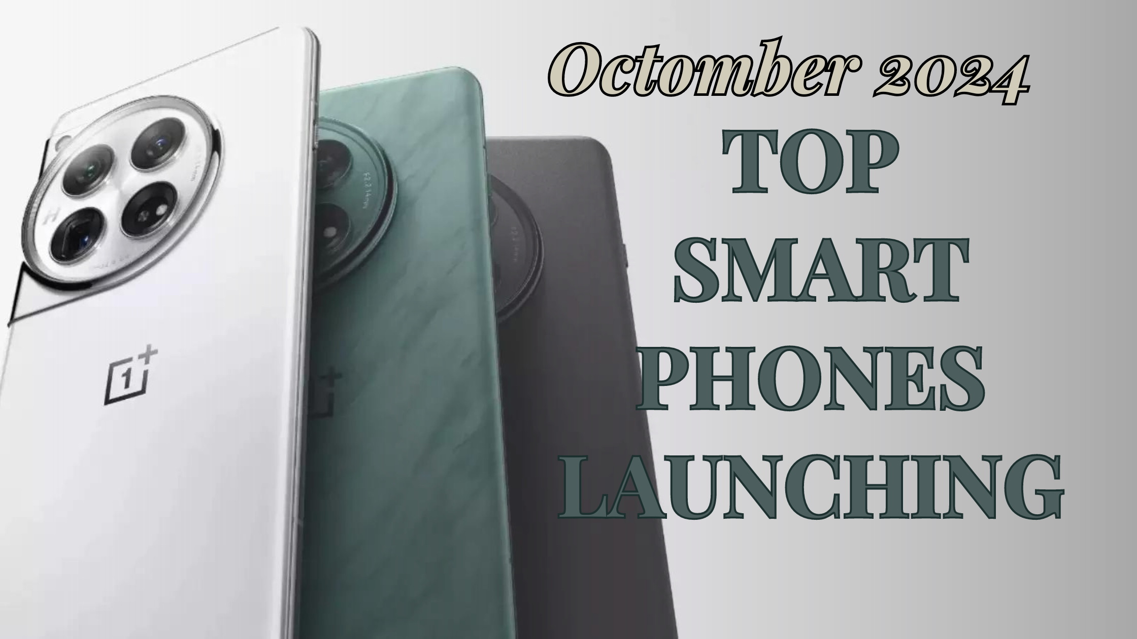 Top Smartphones Launching in India - October 2024