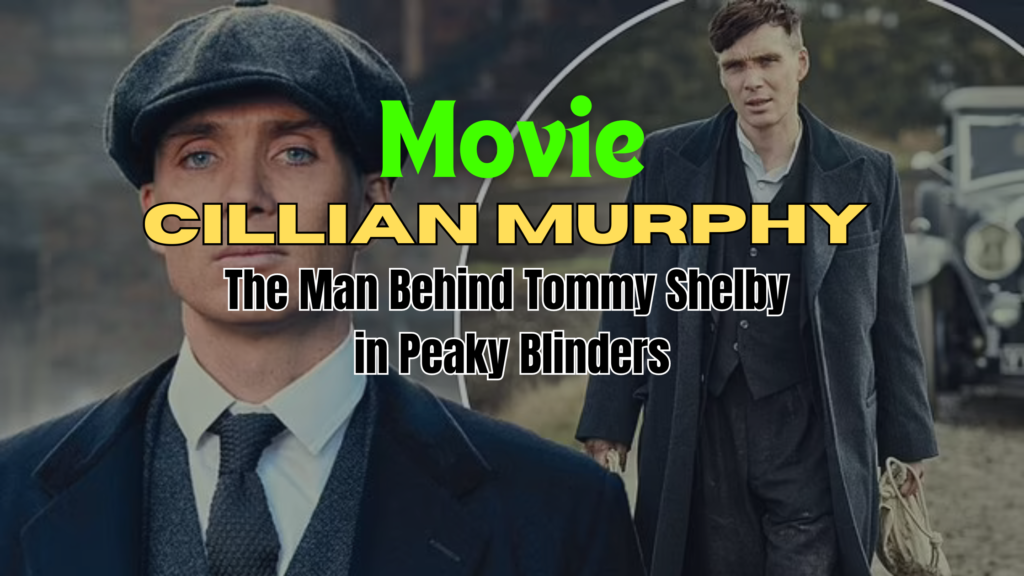 Cillian Murphy: The Man Behind Tommy Shelby in Peaky Blinders Trendy Khoj